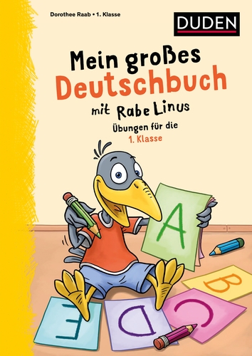 Mein großes Deutschbuch mit Rabe Linus – 1. Klasse Mein großes Deutschbuch mit Rabe Linus – 1. Klasse