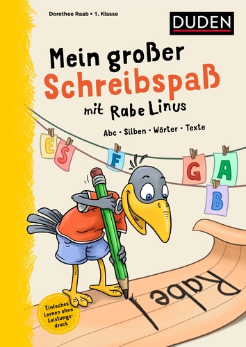 Mein großer Schreibspaß mit Rabe Linus - 1. Klasse Mein großer Schreibspaß mit Rabe Linus - 1. Klasse