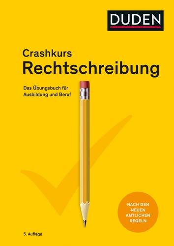 Crashkurs Rechtschreibung Crashkurs Rechtschreibung