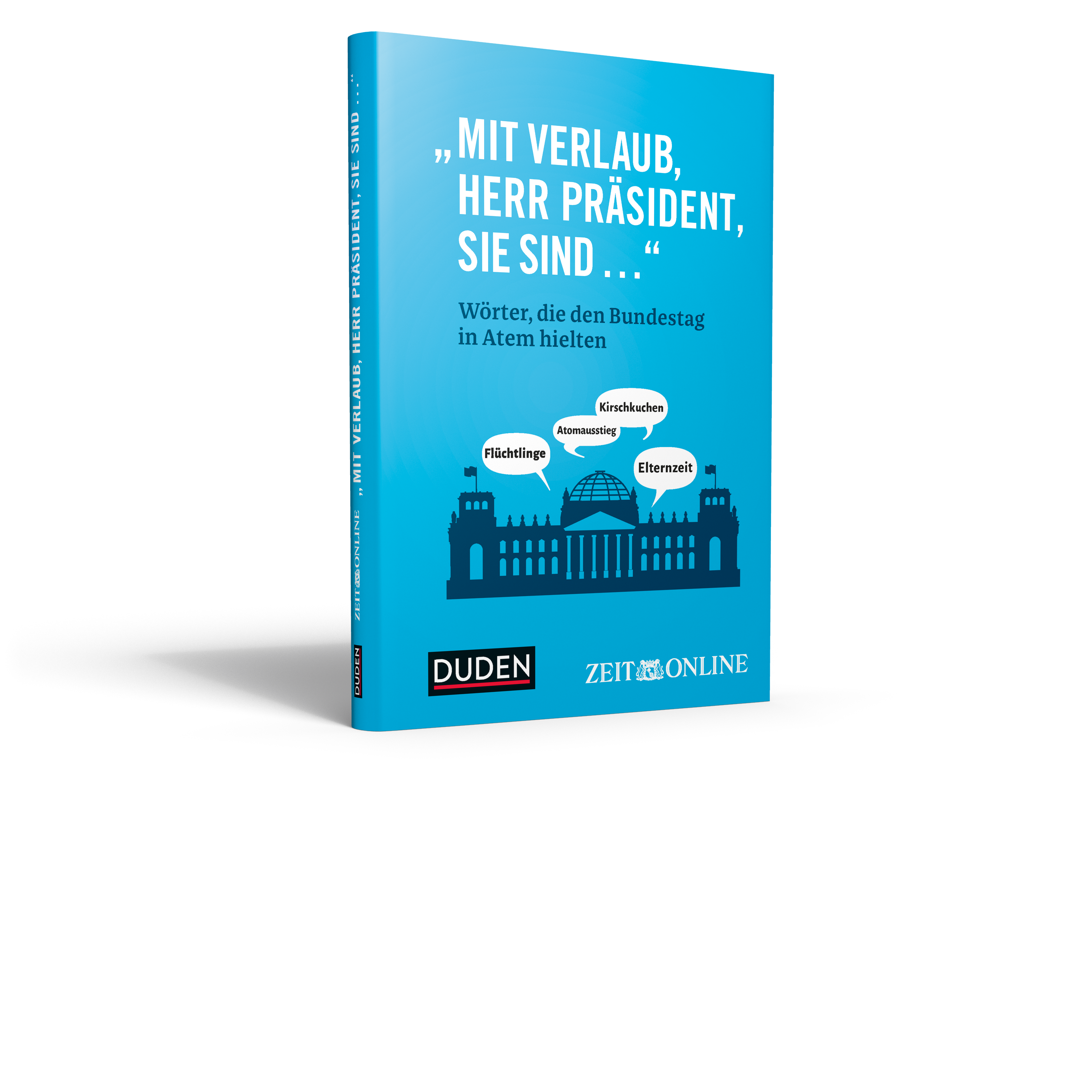 „Mit Verlaub, Herr Präsident, Sie sind ...“