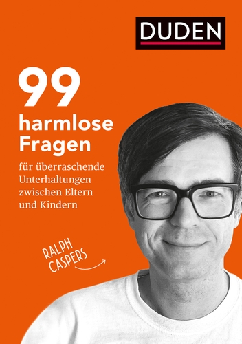99 harmlose Fragen für überraschende Unterhaltungen 99 harmlose Fragen für überraschende Unterhaltungen
