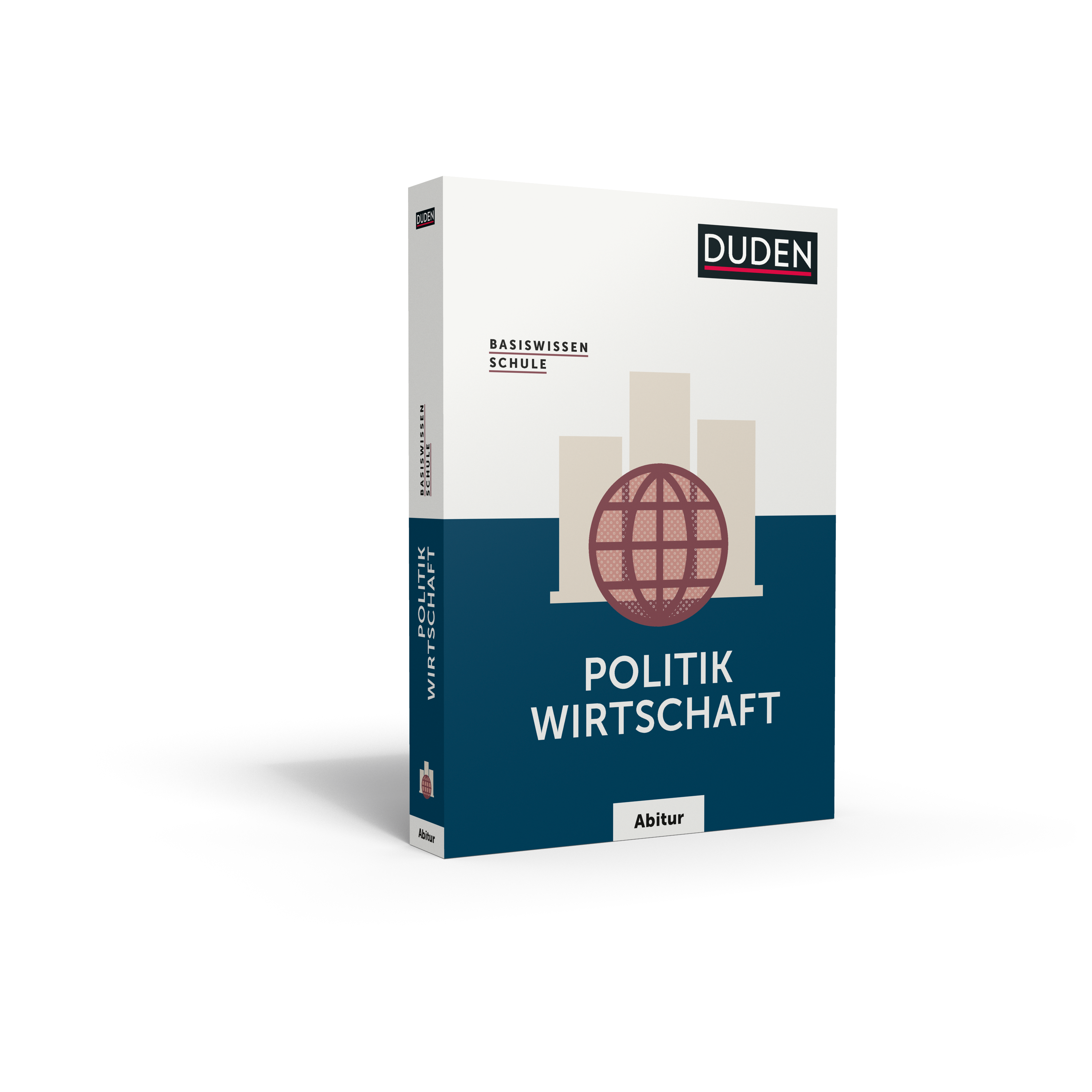 Basiswissen Schule – Politik/Wirtschaft Abitur Basiswissen Schule – Politik/Wirtschaft Abitur