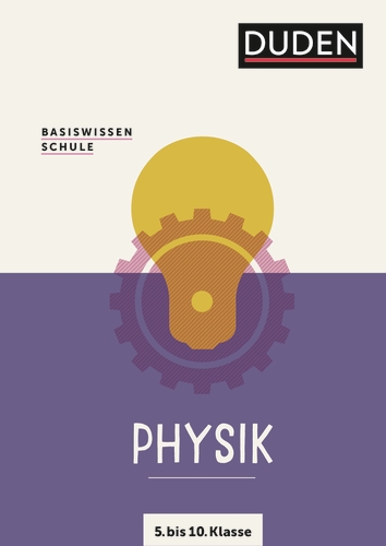 Basiswissen Schule – Physik 5. bis 10. Klasse