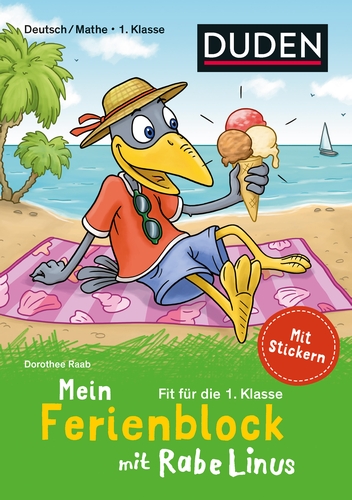 Mein Ferienblock mit Rabe Linus – Fit für die 1. Klasse Mein Ferienblock mit Rabe Linus – Fit für die 1. Klasse