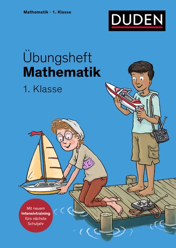 Übungsheft Mathematik - 1. Klasse Übungsheft Mathematik - 1. Klasse