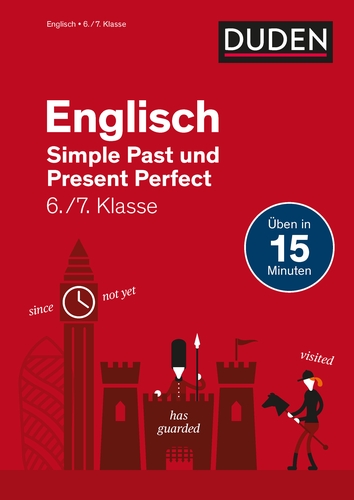 Englisch in 15 Minuten - Simple Past und Present Perfect 6./7. Klasse