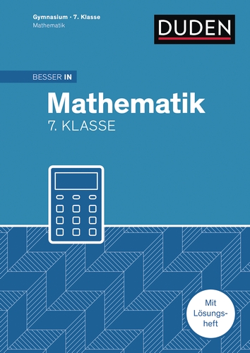 Besser in Mathematik - Gymnasium 7. Klasse Besser in Mathematik - Gymnasium 7. Klasse