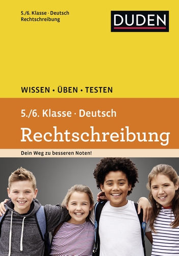 Wissen – Üben – Testen: Deutsch – Rechtschreibung 5./6. Klasse