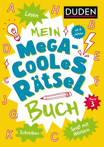 Mein megacooles Rätselbuch - Lesen | Schreiben | Spaß mit Wörtern - ab 8 Jahren - Band 3
