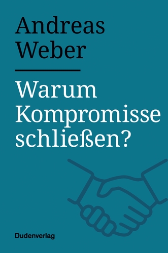 Warum Kompromisse schließen? Warum Kompromisse schließen?