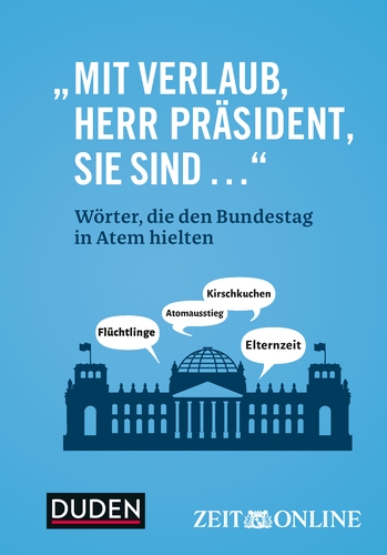 „Mit Verlaub, Herr Präsident, Sie sind ...“