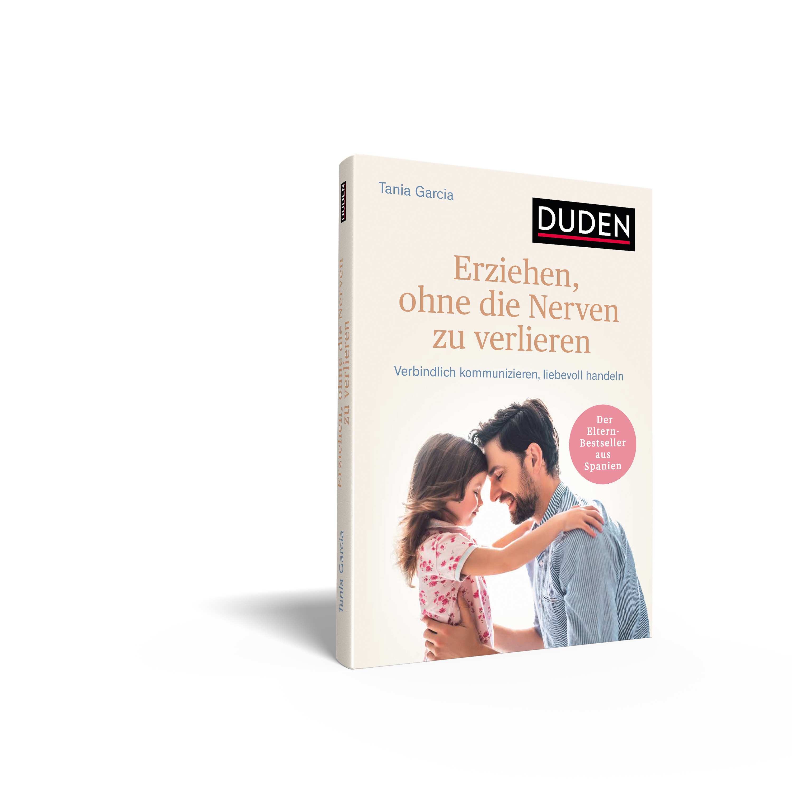 Erziehen, ohne die Nerven zu verlieren Erziehen, ohne die Nerven zu verlieren