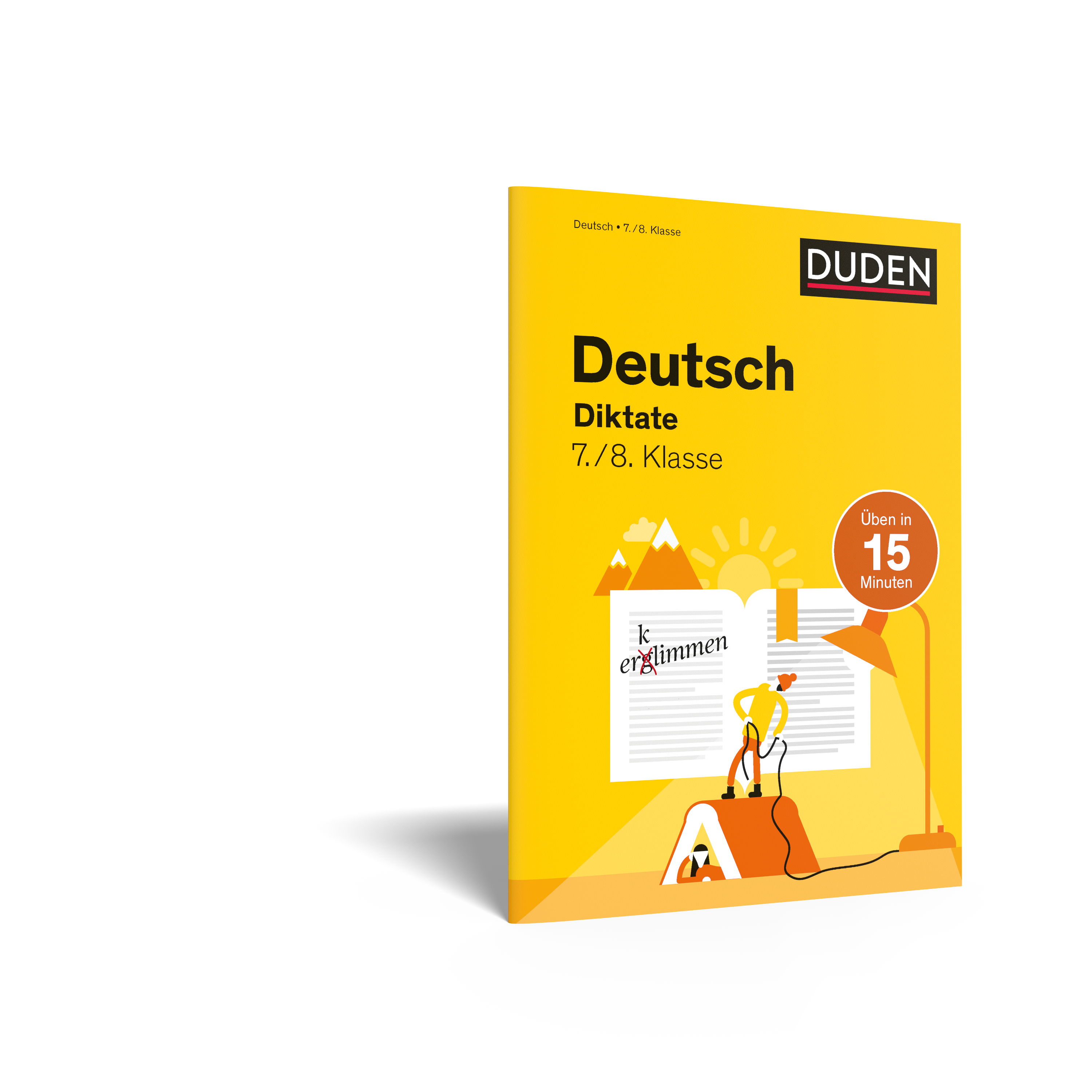 Deutsch in 15 Minuten - Diktate 7./8. Klasse