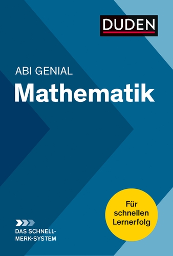 Abi genial Mathematik: Das Schnell-Merk-System Abi genial Mathematik: Das Schnell-Merk-System