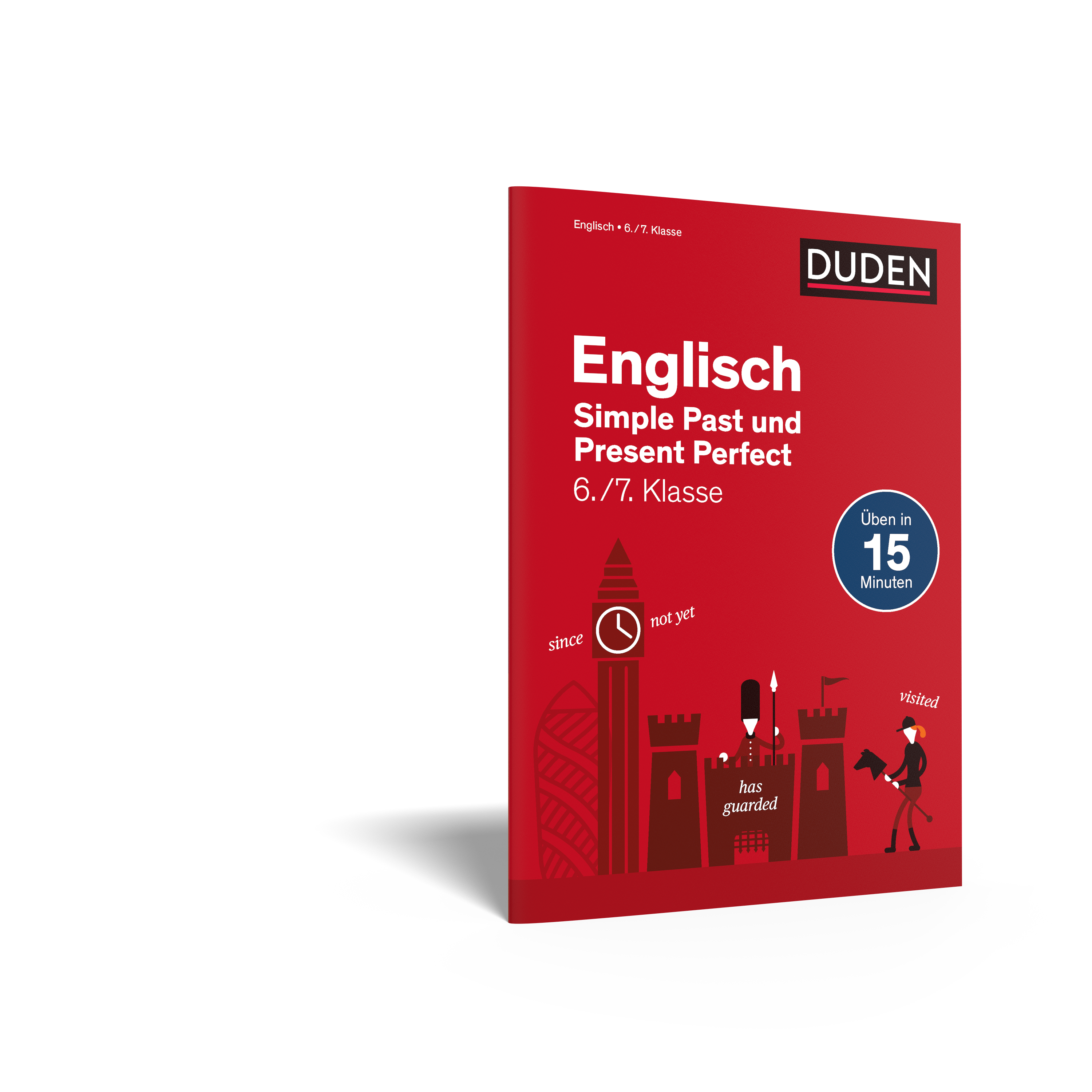 Englisch in 15 Minuten - Simple Past und Present Perfect 6./7. Klasse Englisch in 15 Minuten - Simple Past und Present Perfect 6./7. Klasse