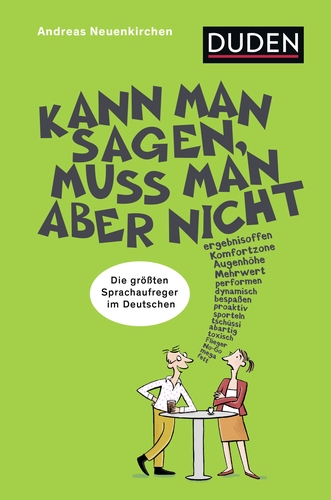 Kann man sagen, muss man aber nicht Kann man sagen, muss man aber nicht