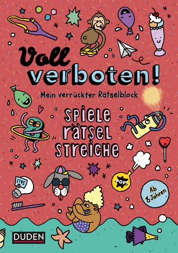 Voll verboten! Mein verrückter Rätselblock 2 – Ab 8 Jahren Voll verboten! Mein verrückter Rätselblock 2 – Ab 8 Jahren