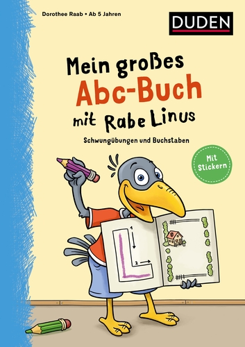 Mein großes Abc-Buch mit Rabe Linus - ab 5 Jahren Mein großes Abc-Buch mit Rabe Linus - ab 5 Jahren