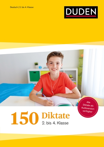 150 Diktate 2. bis 4，. Klasse Thiel， Alexandra 150 Diktate 2. bis 4. Klasse: Regeln und Texte zum Üben