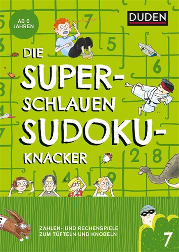 Die superschlauen Sudokuknacker – ab 6 Jahren (Band 7)