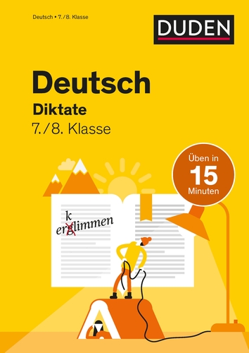 Deutsch in 15 Minuten - Diktate 7./8. Klasse Deutsch in 15 Minuten - Diktate 7./8. Klasse